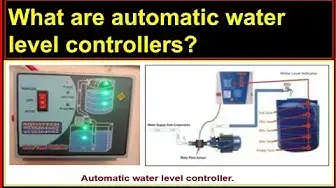 Video thumbnail for What are automatic water level controllers?