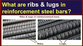 Video thumbnail for What are ribs & lugs in reinforcement steel bars?