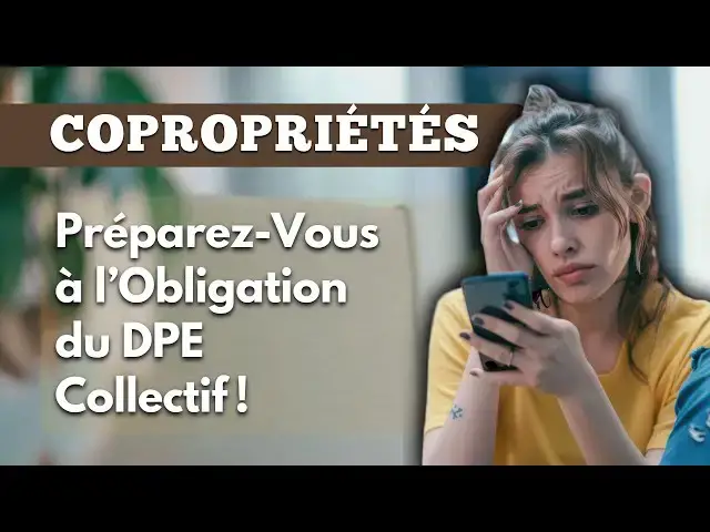 Video thumbnail for Copropriétés : Préparez-Vous à l’Obligation du DPE Collectif !