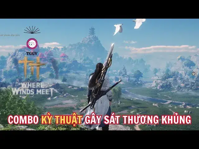 Video thumbnail for Where Winds Meet: Combo Kỳ Thuật Gây Sát Thương Khủng | Tân Thủ Đánh Quái Không Còn Gãi Ngứa