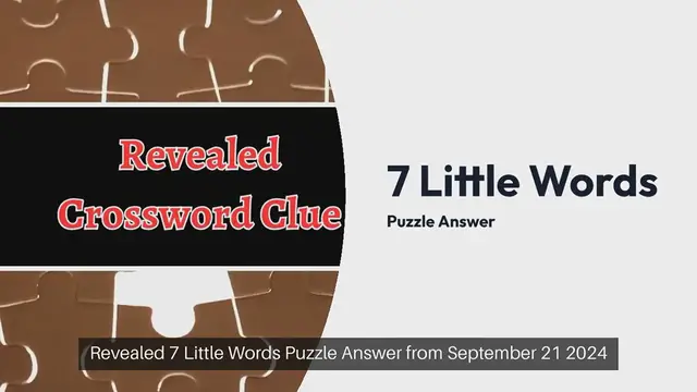 Video thumbnail for Revealed 7 Little Words Puzzle Answer from September 21 2024