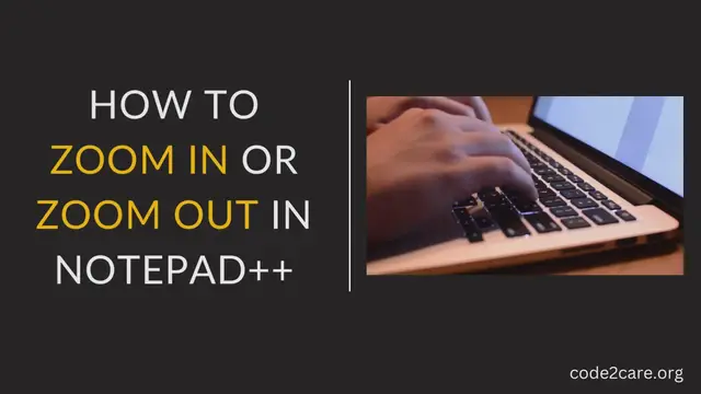 Video thumbnail for How to Zoom in or Zoom out in Notepad++