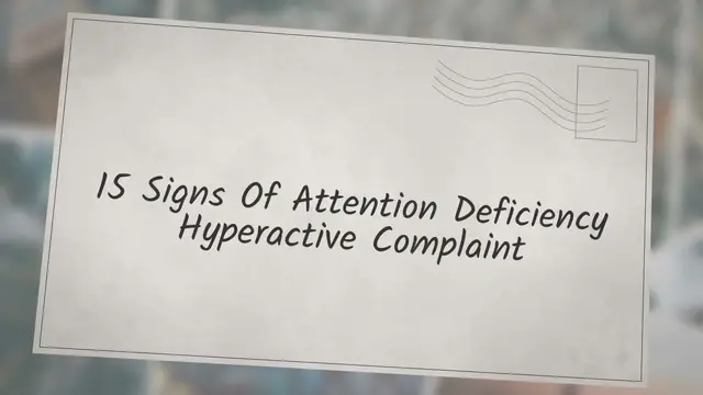 'Video thumbnail for 15 Signs Of Attention Deficiency Hyperactive Complaint'