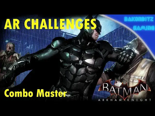 Video thumbnail for [Extra] Batman: Arkham Knight - AR Challenges | Combo Master