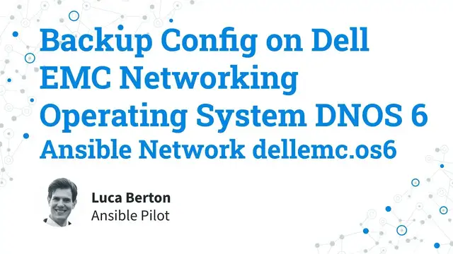 Video thumbnail for Backup Config on Dell EMC Networking Operating System DNOS 6 - Ansible Network dellemc.os6