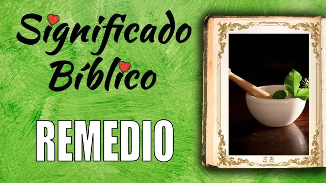 Video thumbnail for Remedio Significado Bíblico | ¿Qué Significa Remedio en la Biblia? 🙏