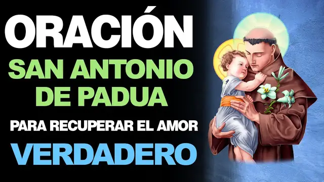 Video thumbnail for 🙏 Oración a San Antonio de Padua PARA QUE RECUPERAR EL AMOR VERDADERO 💖
