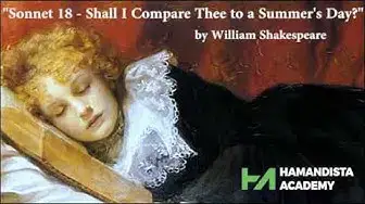 Video thumbnail for Sonnet 18 - Shall I Compare Thee to a Summer's Day by William Shakespeare || Hamandista Academy