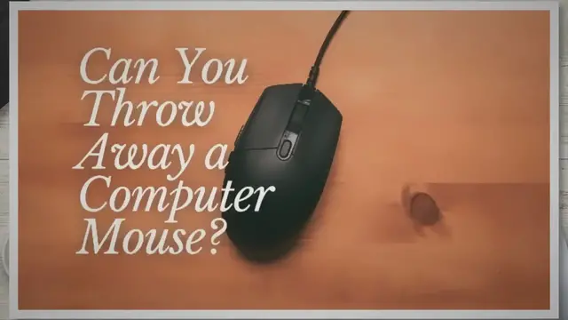 Video thumbnail for Can You Throw Away a Computer Mouse?