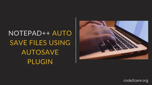 Video thumbnail for Notepad++ Auto Save files using AutoSave Plugin