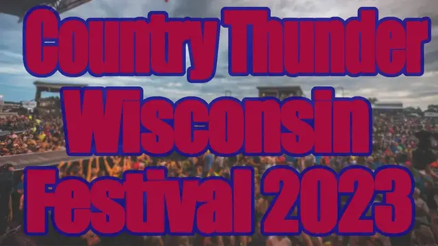 Video thumbnail for Country Thunder Wisconsin Festival 2023 | Live Stream, Lineup, and Tickets Info