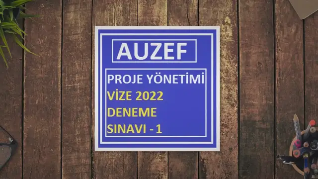 Video thumbnail for Proje Yönetimi Vize 2022 Deneme Sınavı -1