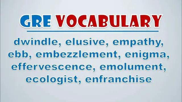 Video thumbnail for GRE Vocabulary: Dwindle, Elusive, Empathy, Ebb, Embezzlement, Enigma, Effervescence, Emolument