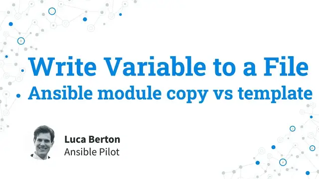 Video thumbnail for Write a Variable to File - Ansible module copy vs template