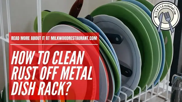 Video thumbnail for How To Clean Rust Off Metal Dish Rack? 4 Superb Guides To Clean It