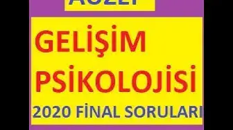 Video thumbnail for Auzef Gelişim Psikolojisi Final 2020 Soruları çıkmıç Sorular