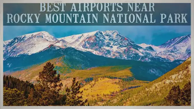 Video thumbnail for Best Airports Near Rocky Mountain National Park