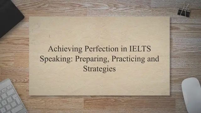 Video thumbnail for Achieving Perfection in IELTS Speaking: Preparing, Practicing and Strategies