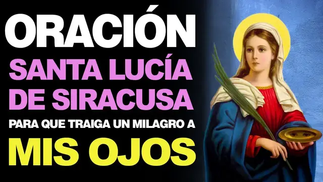 Video thumbnail for 🙏 Hermosa Novena a Santa Lucía de Siracusa POR UN MILAGRO PARA MIS OJOS 🙇
