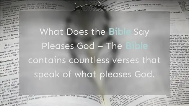 Video thumbnail for What Does the Bible Say About Pleasing God