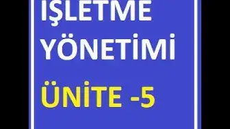 Video thumbnail for İşletme Yönetimi Ünite 5 Soruları