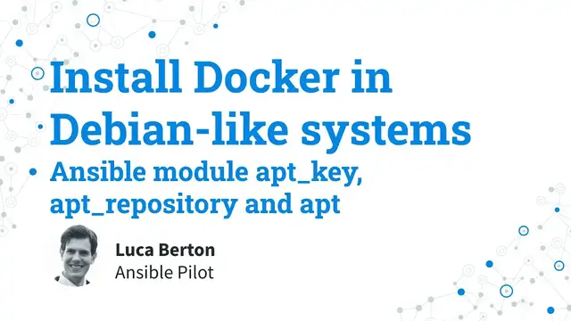 Video thumbnail for Install Docker in Debian like systems   Ansible module apt key, apt repository and apt