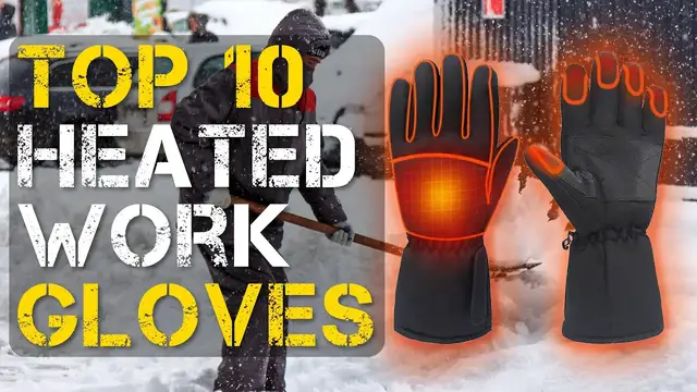 Video thumbnail for Top 10 Best Heated Work Gloves for Men and Women