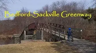 'Video thumbnail for The Bedford - Sackville Greenway. Halifax, Nova Scotia.'