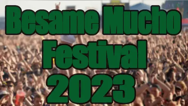 Video thumbnail for Besame Mucho Festival 2023 | Live Stream, Lineup, and Tickets Info