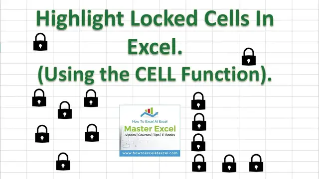Video thumbnail for Highlight Locked Cells With Excel CELL Function