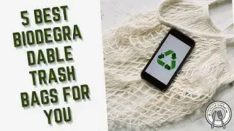 Video thumbnail for 5 Best Biodegradable Trash Bags For You