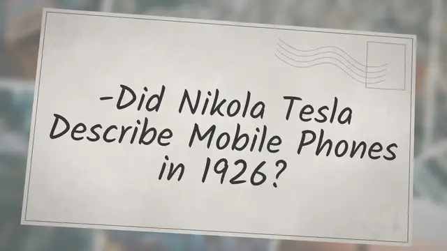 Video thumbnail for Did Nikola Tesla Describe Mobile Phones in 1926?