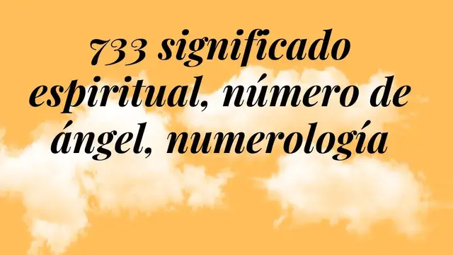 Video thumbnail for 733 significado espiritual, número de ángel, numerología