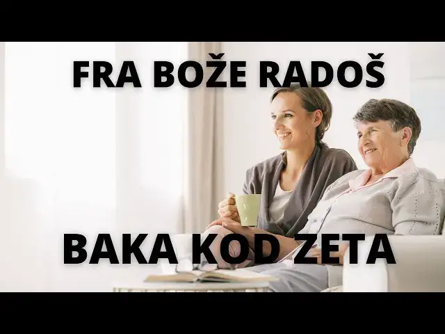 Video thumbnail for FRA BOŽE RADOŠ BAKA KOD ZETA