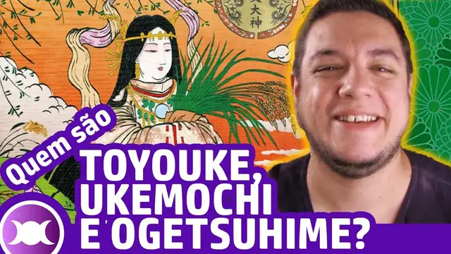 Video thumbnail for AS HISTÓRIAS DE TOYOUKE, UKEMOCHI E OGETSUHIME - Deusas Xintoístas do Alimento e da Culinária
