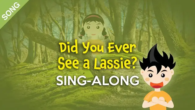 Video thumbnail for Did You Ever See a Lassie? | Nursery Rhymes | Children Songs  [Sing-Along with Lyrics]