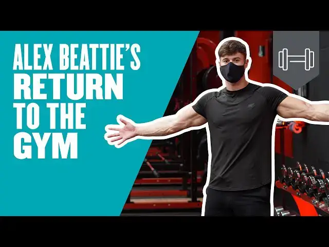 'Video thumbnail for Return To The Gym With Alex Beattie | Gym Social Distancing | Myprotein'