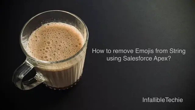 Video thumbnail for Remove Emojis from String using Salesforce Apex