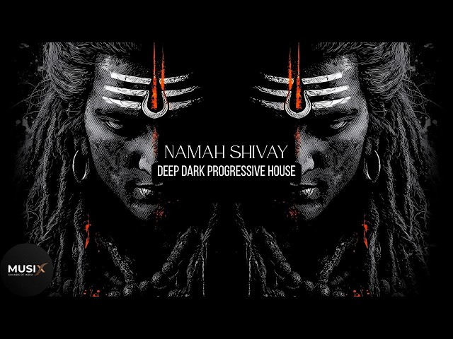 Video thumbnail for MUSIx - OM Namaha Shivaya | Deep Dark Progressive House | Indian Classical Fusion