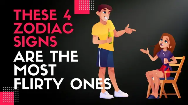 Video thumbnail for These 4 Zodiac Signs Are The Most Flirty Ones