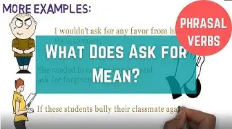 Video thumbnail for What Does the Phrasal Verb Ask for Mean? English Grammar.