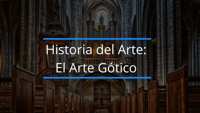 'Video thumbnail for Historia del Arte: el Arte Gótico'
