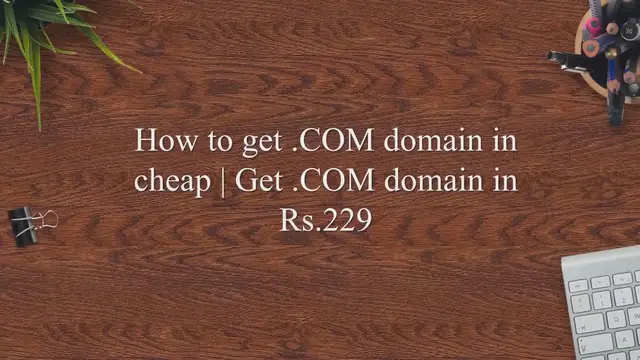 'Video thumbnail for How to get .COM domain in cheap | Get .COM domain in Rs.229'
