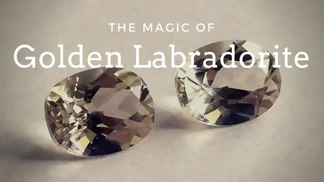 'Video thumbnail for The Clarity Stone: The Magic of Golden Labradorite -- Crystal Meanings Meaning and Uses'
