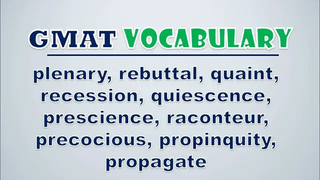 Video thumbnail for GMAT Vocabulary: Plenary, Rebuttal, Quaint, Recession, Quiescence, Prescience, Raconteur