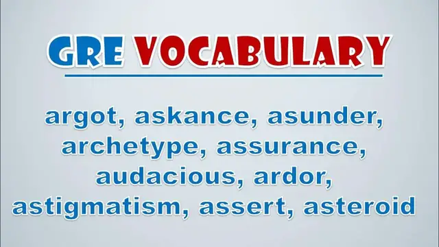 Video thumbnail for GRE Vocabulary: Argot, Askance, Asunder, Archetype, Assurance, Audacious, Ardor, Astigmatism
