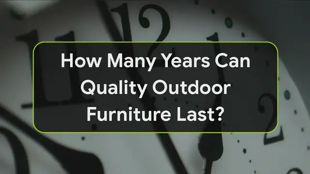Video thumbnail for How Many Years Can Outdoor Furniture Last