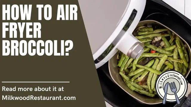 Video thumbnail for How To Air Fryer Broccoli? 3 Superb Steps To Do It