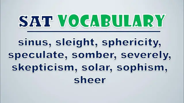 Video thumbnail for SAT Vocabulary: Sinus, Sleight, Sphericity, Speculate, Somber, Severely, Skepticism, Solar