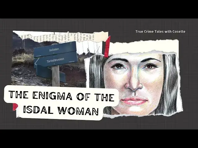 'Video thumbnail for The Enigma of the Isdal Woman: Norway’s Unsolved Mystery'